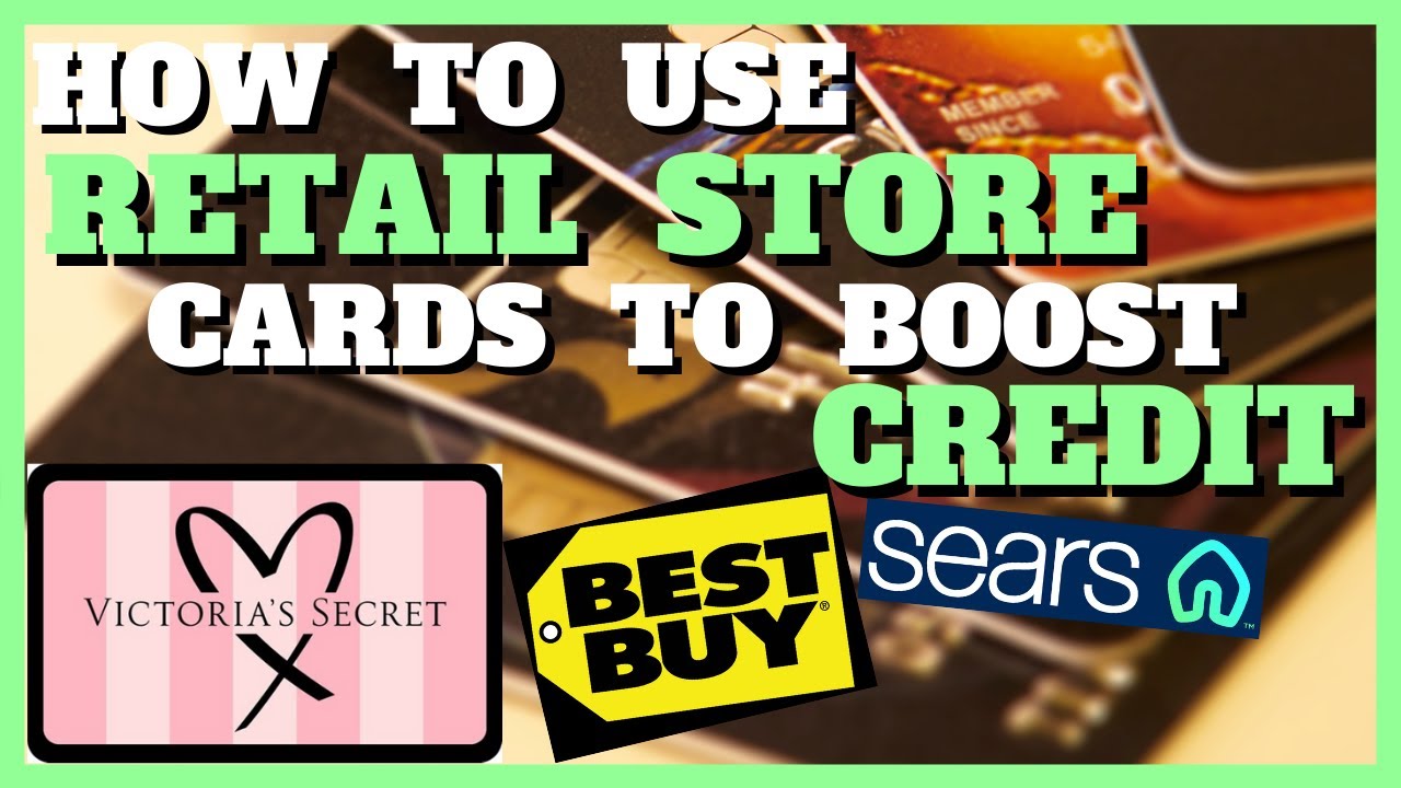 USING RETAIL STORE CREDIT CARDS TO BUILD CREDIT IN 2020 YouTube
