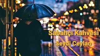 Sabahçı Kahvesi - Seydi Ceylan (Elektro Bağlama) Resimi