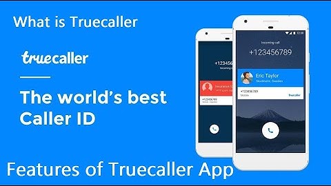 What is Truecaller  | How To Use Truecaller | Features of Truecaller App