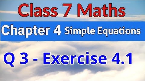 Q 3 Ex 4.1 - Chapter 4 | Simple Equations | NCERT | Class 7 Maths