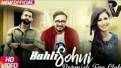 Bahli Sohni | Kamal Khaira | Parmish Verma latest song | Preet Hundal | Latest Punjabi Song 2017