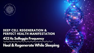 Sleep Sound 432Hz ✨ Deep Cell Regeneration  & Perfect Health Manifestation ⚡️