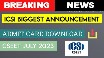 CSEET July 2023 Admit Cart Download //How to Download  Admit Cart //ICSI Release july 2023 Admitcart