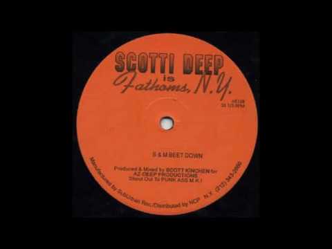 Scotti Deep is Fathoms N.Y. - (S & M Beet Down)