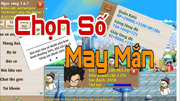 Ngọc Rồng Online - Cho Acc Ngọc Rồng Con Số May Mắn