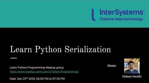 Learn Python Serialization | Learn Python Programming meetup | Meetup 16