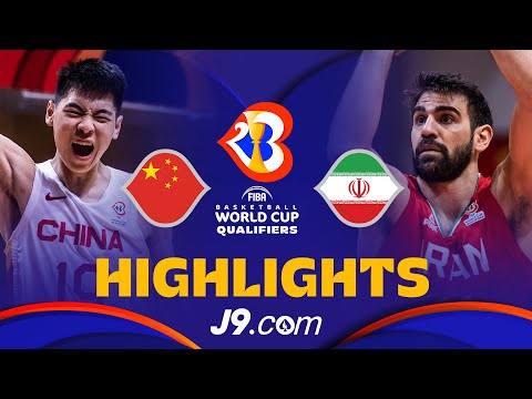 🇨🇳 China vs 🇮🇷 Iran | J9 Basketball Highlights - #FIBAWC 2023 Qualifiers