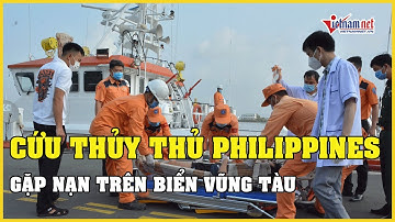 Cứu thủy thủ Philippines tai nạn trên vùng biển Vũng Tàu | Báo VietNamNet
