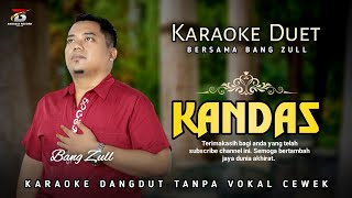 Kandas - Karaoke Duet Cowok Tanpa Vokal Cewek - Bang Zull