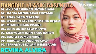 DANGDUT KLASIK 'AKU DILAHIRKAN UNTUK SIAPA' REVINA ALVIRA FULL ALBUM COVER GASENTRA TERBARU 2024