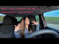 You Say You Want To Be A Content Creator DO IT You Say You Want To Be A Content Creator DO IT