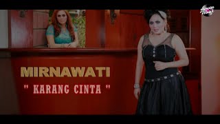 Video thumbnail of "Mirnawati - Karang Cinta (Official Music Video)"