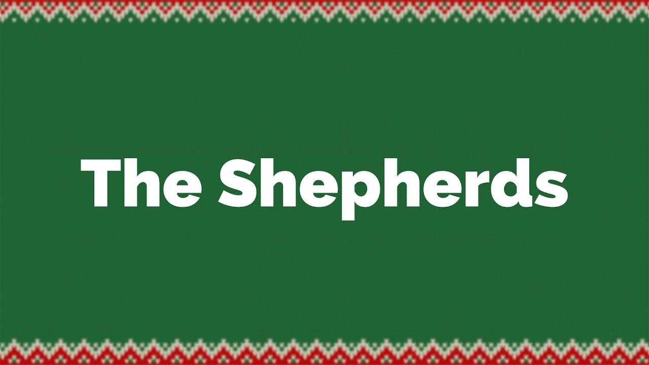 The Shepherds | The Story of Christmas from the People Who Were ...