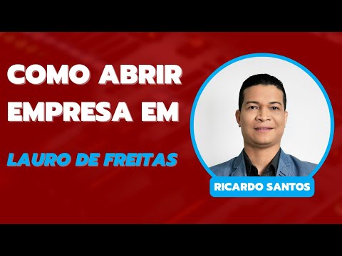 Como Abrir Empresa em Lauro de Freitas - BA