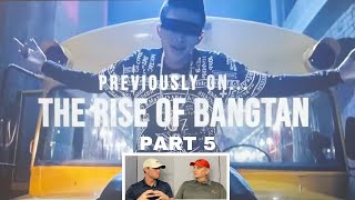 Two ROCK Fans REACT to The Rise of Bangtan Part 5