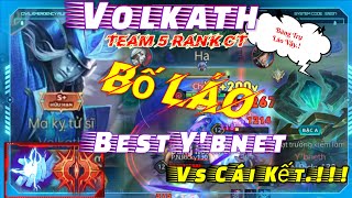 Volkath Đi Rừng Full Dame Team 5 Rank Cao Thủ | Băng Trụ Bố Láo vs Kiễm Lâm Ybnet vs Cái Kết !