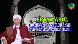 Berdoa dengan Tawasul kepada Nabi dan Para Wali Allah