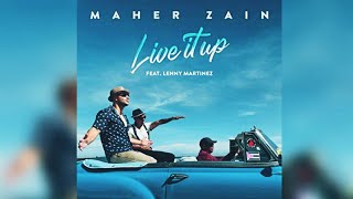 Maher Zain - Live It Up feat. Lenny Martinez ( MP3) Resimi