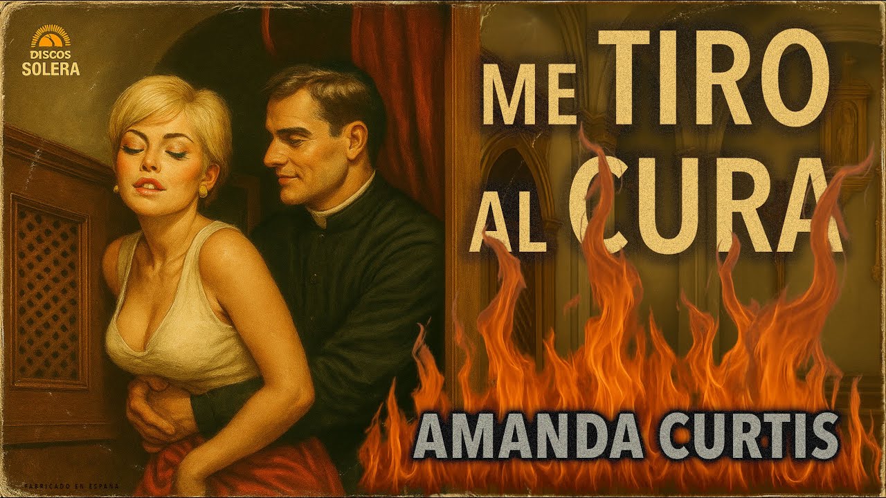 ME TIRO AL CURA - Amanda Curtis – Canciones Prohibidas (1970)