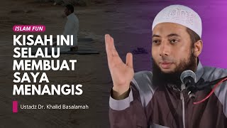 KISAH SAHABAT YANG SELALU MEMBUAT USTADZ KHALID BASALAMAH MENANGIS