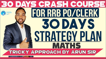 RRB PO/CLERK| CRASH COURSE | 30 DAYS STRATEGY PLAN | Maths | Arun sir