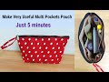 बचे हुए कपड़े से बनाएं मल्टी पॉकेट पाउच/make multi pockets zipper pouch-organizer-just 5 minutes