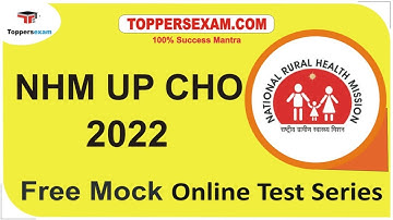 NHM UP CHO Free Mock Online Test Series, NHM UP CHO Question Paper 2022, Preparation Tips
