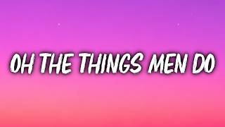 Elizabeth Nichols - Oh The Things Men Do (Lyrics)