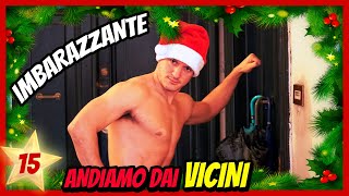 Andiamo dai VICINI (imbarazzante) | VLOGMAS 2020 #15