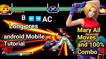king Of Fighters 2002 Mary All Moves and 100% Combo Tutorial #mame4droid 