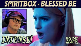 INTENSE!  SPIRITBOX - Blessed Be - Reaction Video - My First Time Hearing SPIRITBOX!  I'm hooked!