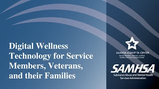SMVF: Digital Wellness Technology for Service Members, Veterans, and their Families