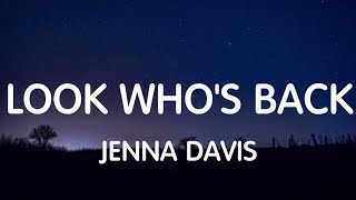 Jenna Davis - Look Who's Back (Lyrics) New Song