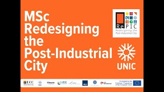 Introducing The Unic Msc Redesigning The Post-Industrial City Repic