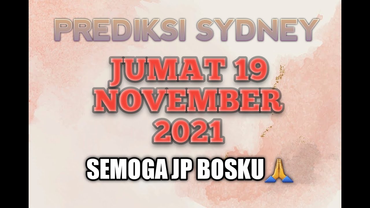 Prediksi Sdy 19 November 2021 Tarikan Paito Sydney Hari Ini Prediksi Tarikan Sydney Jumat Jp Youtube