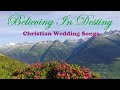 Christian Wedding Songs - Beautiful Collection! "Believing In Destiny"  by Lifebreakthrough