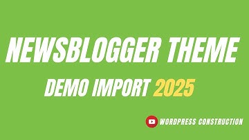 Complete NewsBlogger Theme Tutorial 2025 | The Best Free WordPress Theme