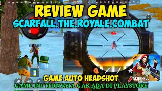 Review Game Scarfall the royale combat Android Game Battle Royal Auto Headshot | Gameplay screenshot 5