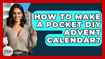 How To Make A Pocket DIY Advent Calendar? - Ultimate Life Hacks