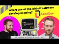 Where are all the laidoff software developers going with leaddev 149