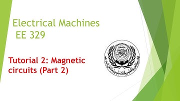 Tutorial 2: Magnetic circuits (Part 2) Class 04ME06