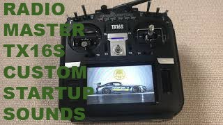 RADIOMASTER TX16S CUSTOM STARTUP SOUNDS, Super quick