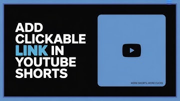 How to Add Clickable Link in YouTube Shorts – Easy Method That Actually Works