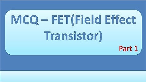 FET mcq/field effect transistor mcq/workshop instructor/demonstrator in electronics & communication