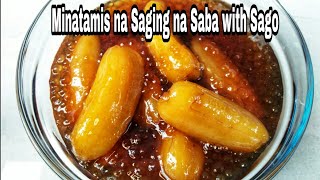 Super Easy Minatamis na Saging na Saba with Sago Recipe | Masarap dessert