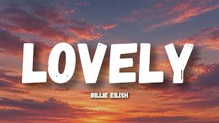 Billie Eilish - lovely (Lyrics) ft. Khalid