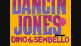 Dino &amp; Sembello - Dancin&#39; Jones