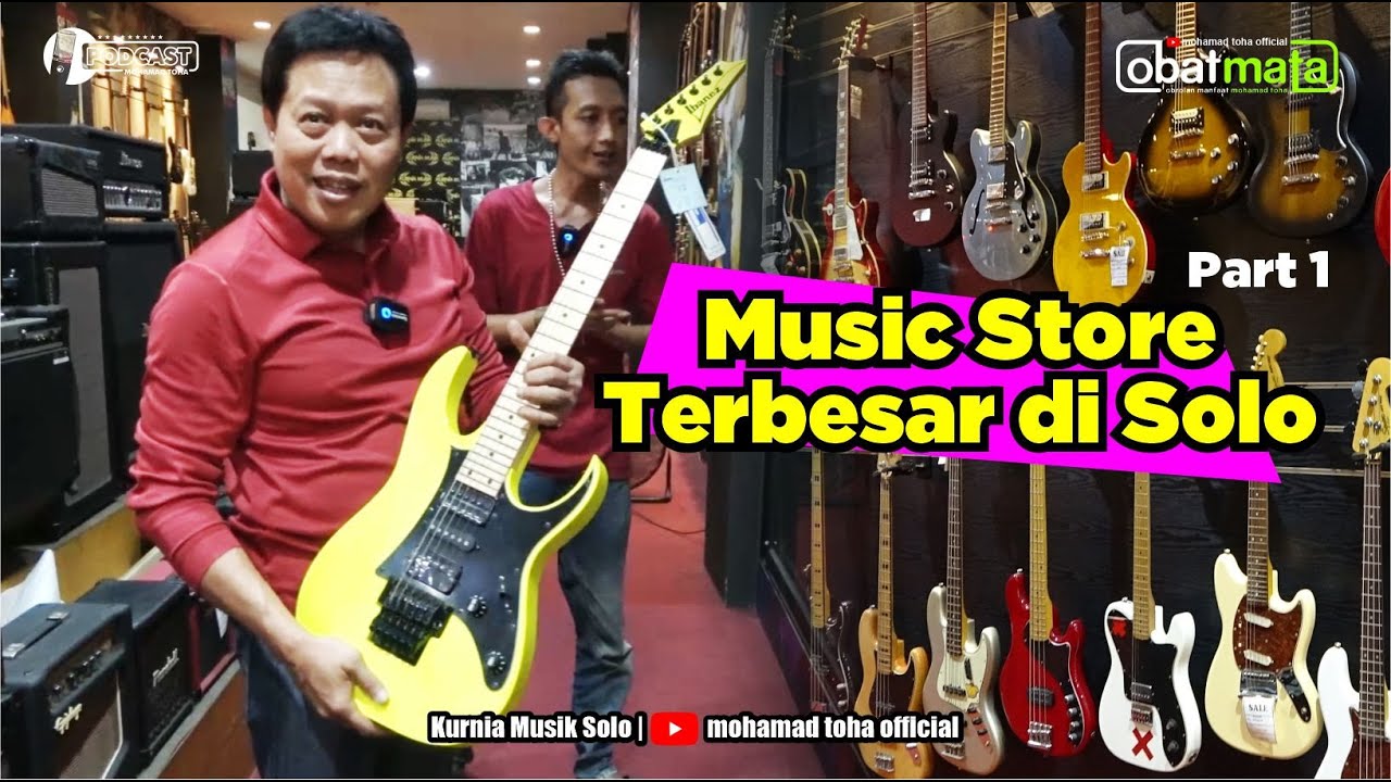 MUSIC STORE TERBESAR DI SOLO (Part1) | KURNIA MUSIK SOLO | mohamad toha official