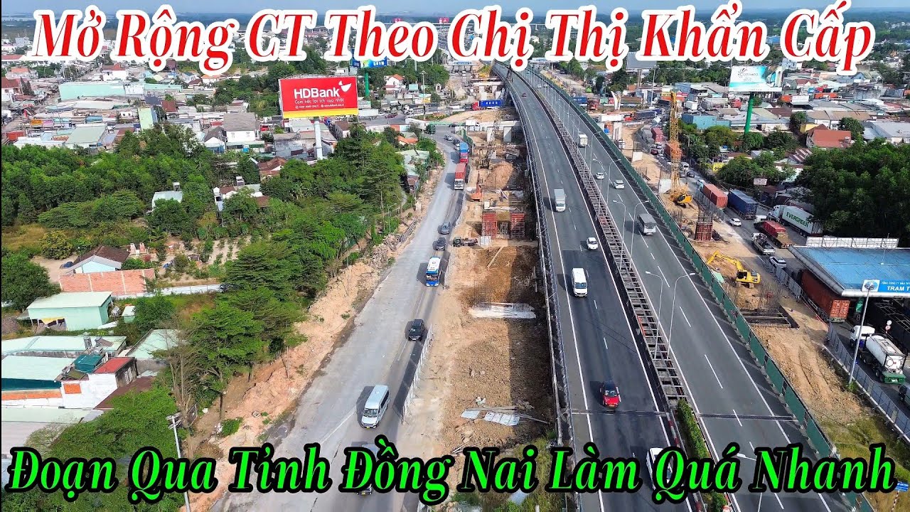 Mở Rộng CT TP.HCM Long Thành Theo Chị Thị Khẩn Cấp Đoạn Qua Tỉnh Đồng Nai Triển Khai Quá Thần Tốc 