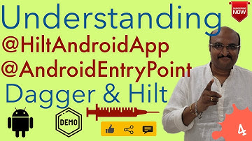 Understanding @HiltAndroidApp & @AndroidEntryPoint | Dagger Hilt Android Dependency Injection - 4